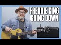 Freddie King Going Down Guitar Lesson  Tutorial