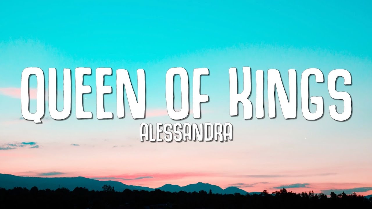 Alessandra - Queen Of Kings (Lyrics) 