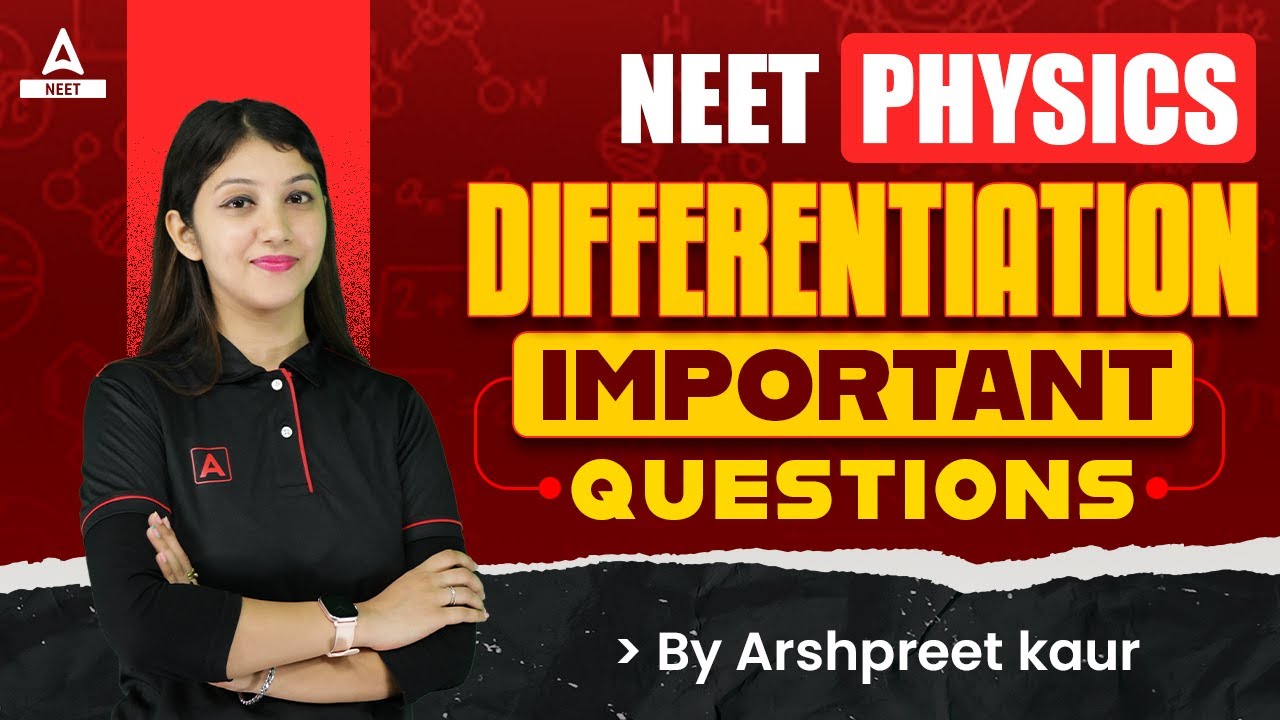NEET Physics 2024 Differentiation Important Question By Arshpreet