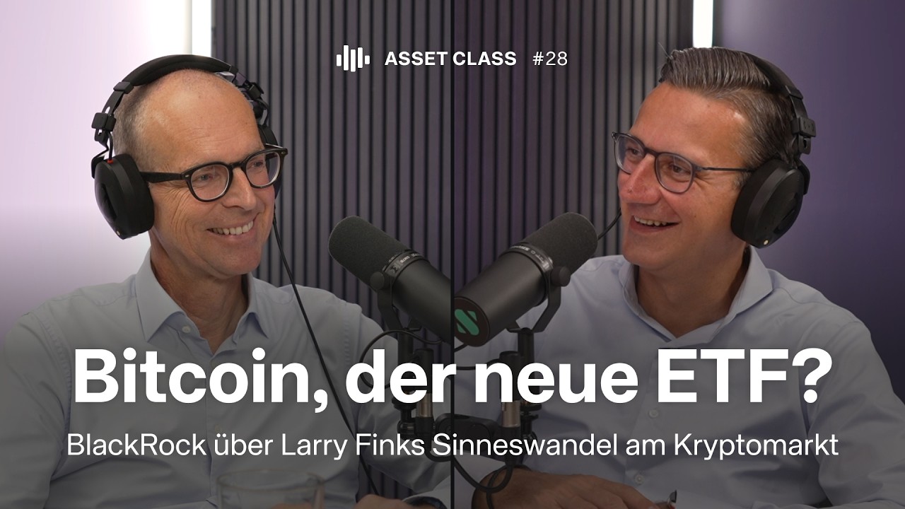 Bitcoin & BlackRock: Larry Finks Sinneswandel vom Skeptiker zum Fan | Asset  Class #28