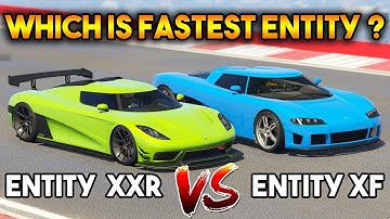 GTA 5 ONLINE : ENTITY XXR VS ENTITY XF (WHICH IS FASTEST ENTITY ?)