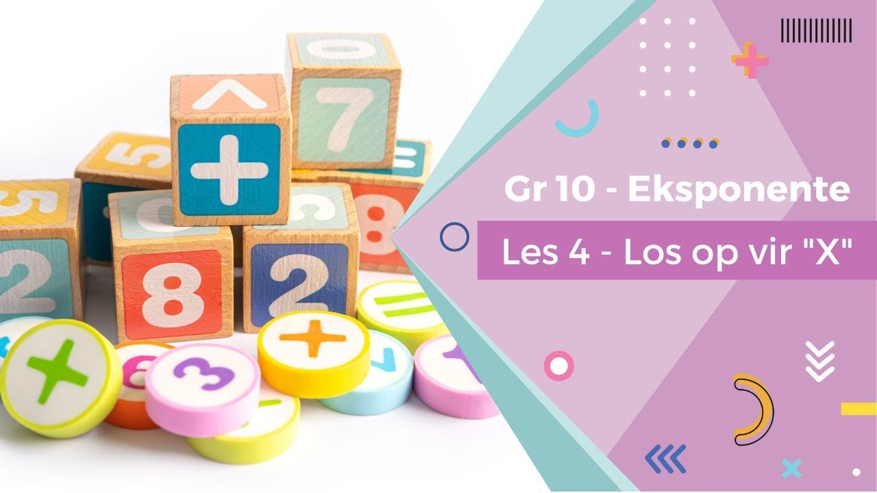 gr10-algebra-eksponente-les-4-los-op-vir-x-youtube