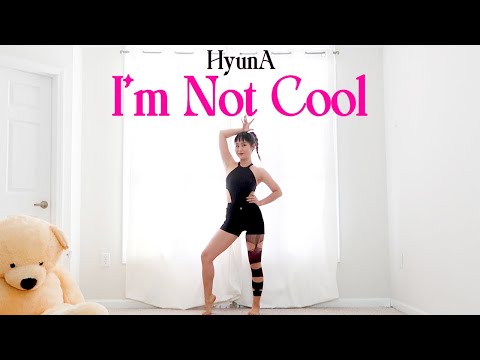 HyunA - &#39;I&#39;m Not Cool&#39; Lisa Rhee Dance Cover
