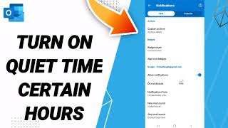 How To Turn On Quiet Time Certain Hours On Outlook App screenshot 2