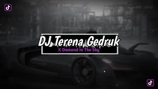 DJ Gedruk Terena X Diamond In The Sky ( Slowed & Reverb ) 🎶
