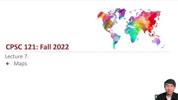 CPSC121 Lecture 7.1: Intro to C++ Maps