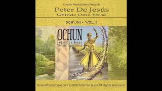 Download Lagu 7. Yeye Bi Obi - Ochun Vol. 1 ©2000 Peter De Jesús All Rights Reserved MP3