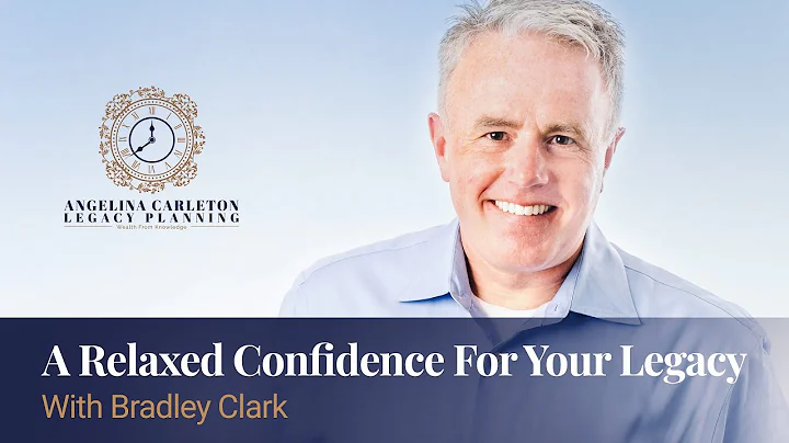 A Relaxed Confidence For Your Legacy with Bradley ...