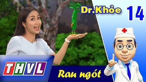 THVL | Dr. Khỏe – Tập 14: Rau ngót