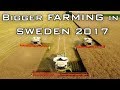 Bigger Farming in Sweden 2017