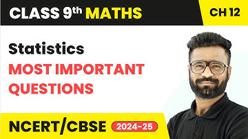Statistics - Most Important Questions | Class 9 Maths Chapter 12 | CBSE 2025-26