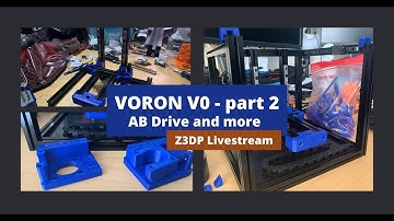 VORON V0 BUILD - part 2 - Z3DP Live stream