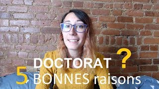 5 BONNES RAISONS de faire un doctorat