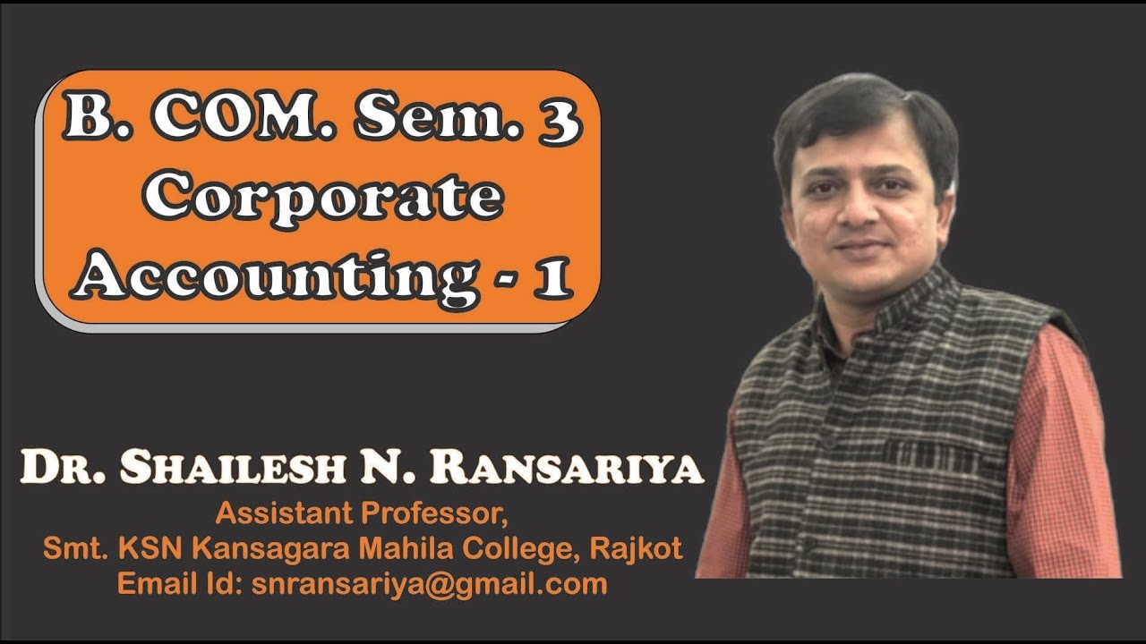 Introduction of syllabus of corporate accounting 1 by dr shailesh