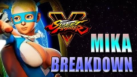 R. MIKA Breakdown & Gameplay: Street Fighter 5