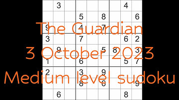 Sudoku solution – The Guardian 3 October 2023 Medium level