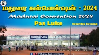 TPM MESSAGE | Madurai Convention 2024 | Pas Luke | Saturday Evening | The Pentecostal Mission | CPM