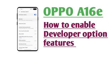 OPPO A16e How to enable Developer option features