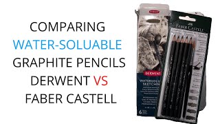 Faber Castell Aquarelle Graphite Pencils vs Derwent Water Soluble Graphite Pencils Comparison