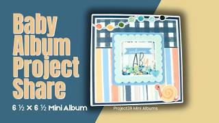 Baby Boy Mini Album Project Share