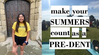 What to do During Summers as a PRE-DENTAL Student