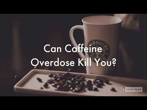 Can Caffeine Overdose Kill You?