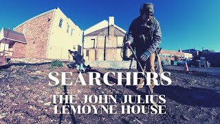 Searchers - The John Julius LeMoyne House