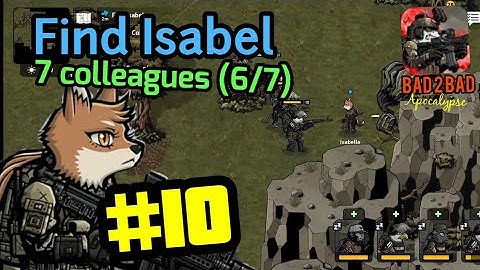 Bad 2 Bad: Apocalypse #10 Find Isabel Find 7 Colleagues (6/7) Walkthrough