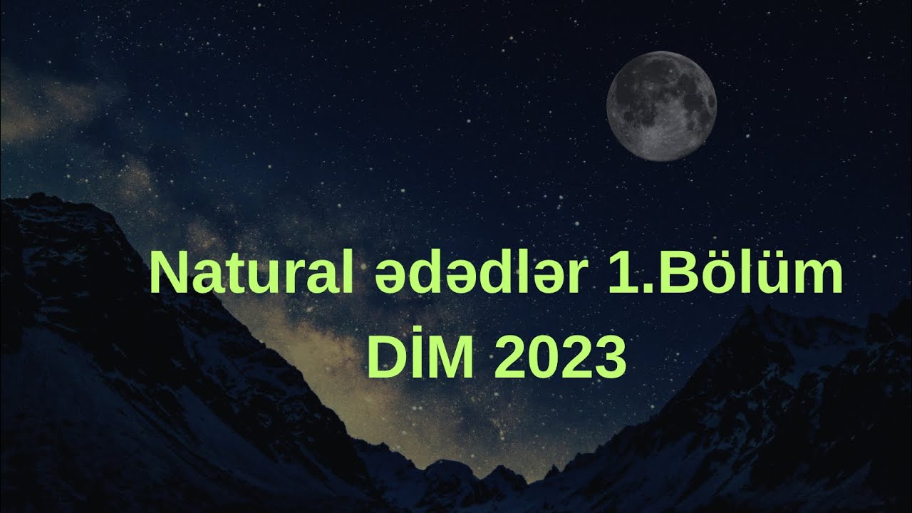 Natural ədədlər 1.Bölüm 