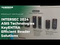 INTERSEC 2024 ASIS Technologies IBSSweb KEYENTRA Readers
