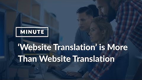 MotionPoint Minute Video: Website Translation is More Than Website Translation