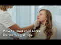 How to treat cold sores dermatologist tips