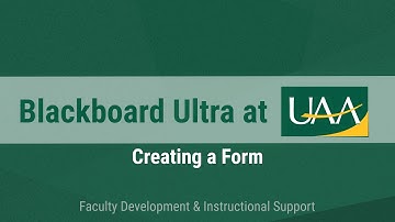 Blackboard Ultra at UAA: Creating a Form