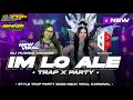 DJ TRAP PARTY HAMKO HAMISE X IM LO ALE FROM @hoooohhhhhh FT @H_PRO_AUDIO_OFFICIAL