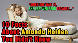 10 Facts About Amanda Holden You Didnt Know Video | When She Was 13 .