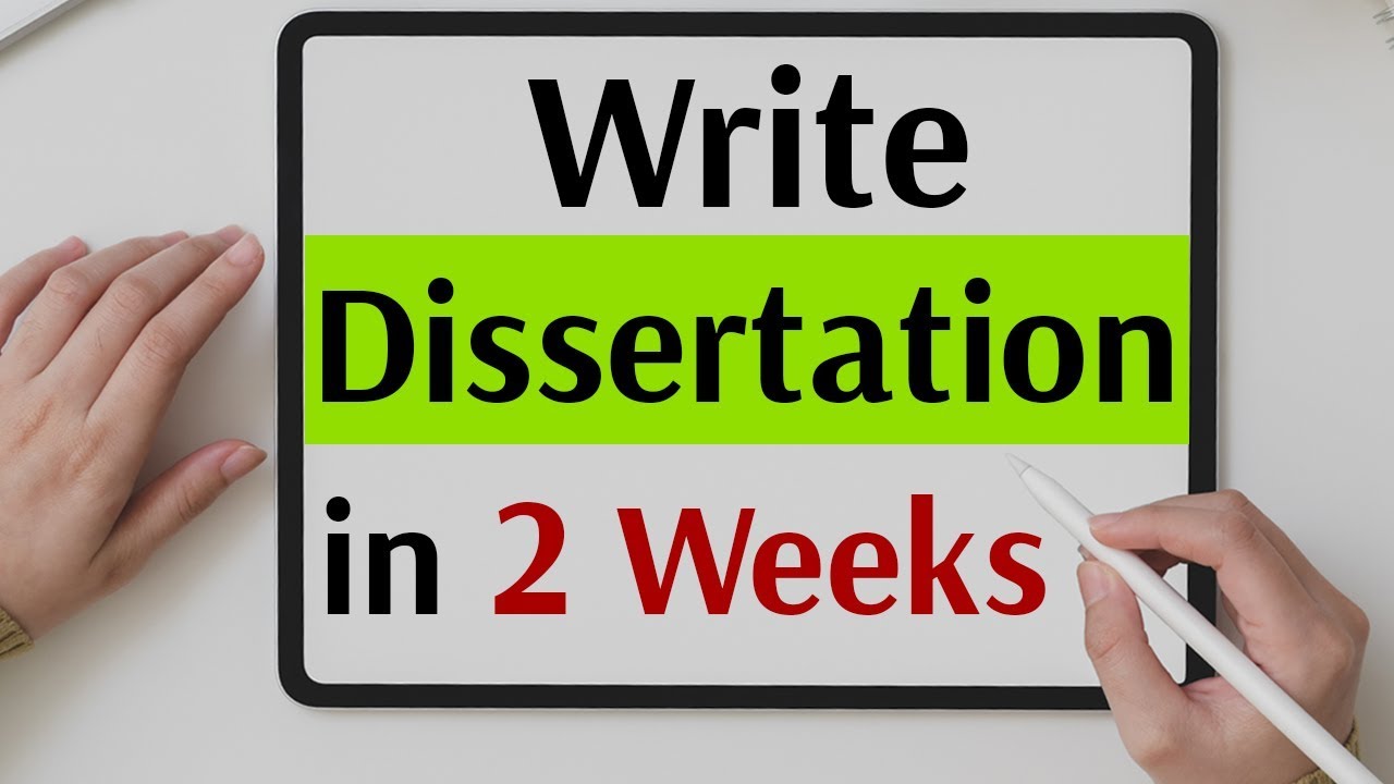 how to write a dissertation in 2 weeks