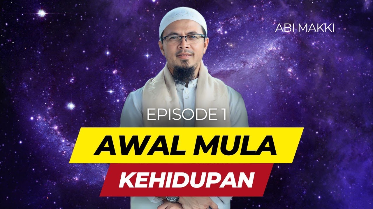 LENGKAP !!! PENJELASAN SEJARAH ALAM SEMESTA | BERSAMA ABI MAKKI