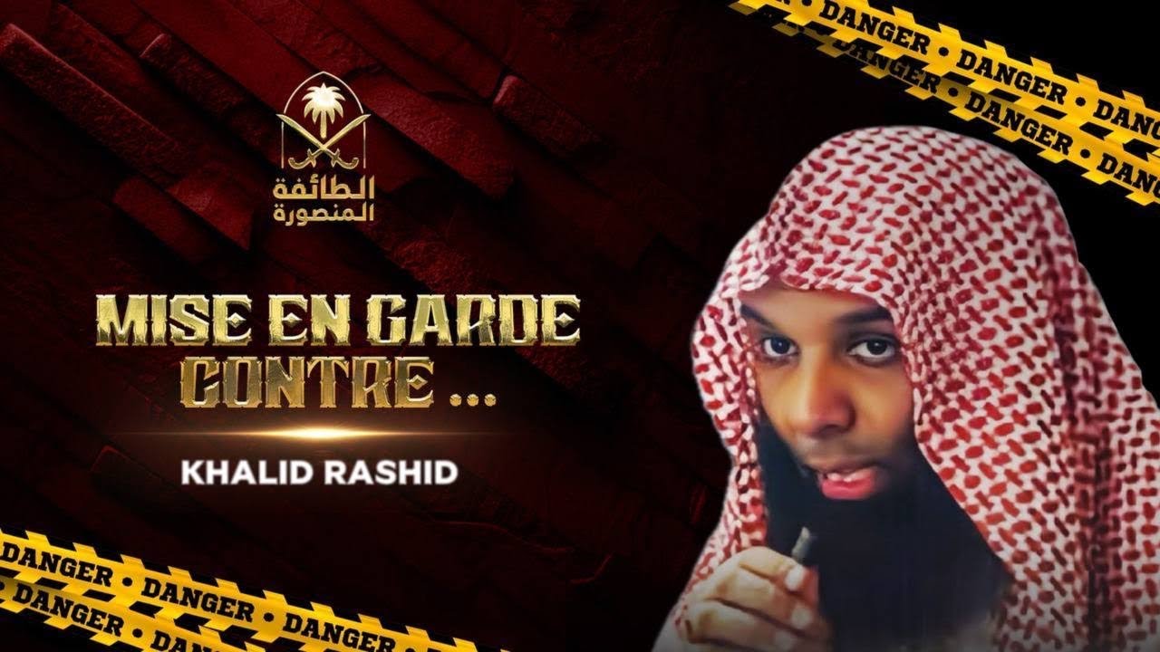 Mise en garde contre Khalid Rashid