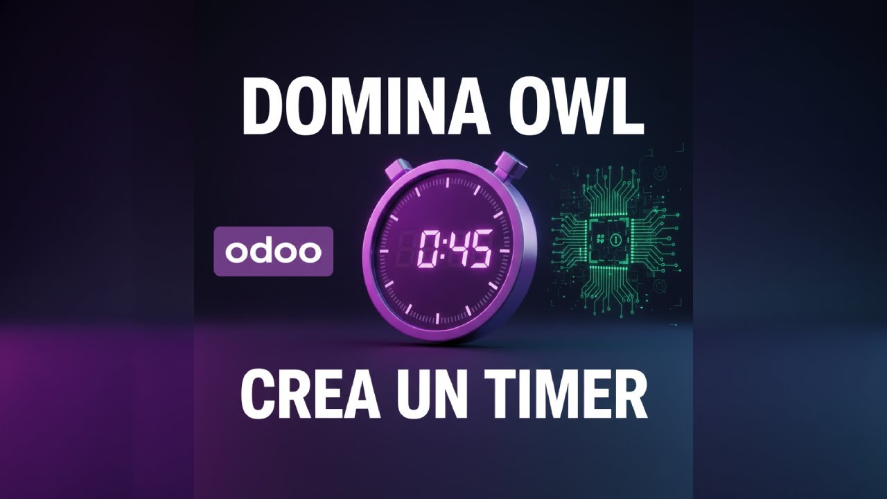 Odoo OWL Tutorial: Crea un Timer Reactivo desde Cero (Hooks & Ciclo de Vida)