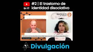 El trastorno de identidad disociativo (TID) #psicología #RazónofeDivulgación #RazónoFe