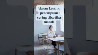 alasan kenapa perempuan suka marah tiba-tiba alasan kenapa perempuan suka marah tiba-tiba