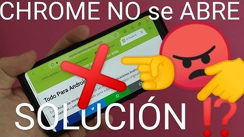 ⛔ GOOGLE CHROME NO RESPONDE, NO ABRE, NO CARGA, NO FUNCIONA en ANDROID SOLUCIÓN FÁCIL y RÁPIDA