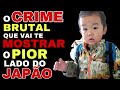 UM CRIME BRUTAL QUE ACONTECEU NO JAPÃO 🇯🇵
