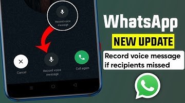 WhatsApp new update || WhatsApp record voice message if recipients missed
