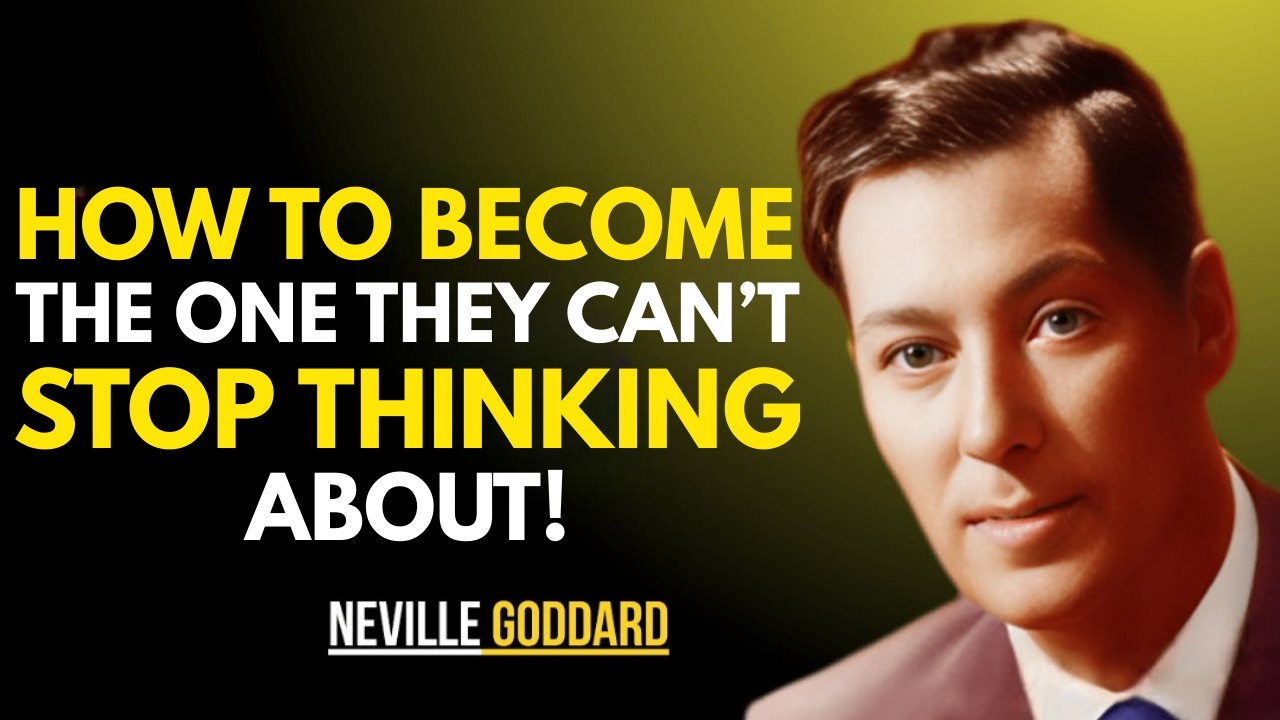 How to Become the One They Can’t Stop Thinking About || Neville Goddard || Best Teachings