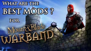 What Are The BEST MODS For Warband?