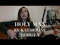 Katherine Terrien - Holy Man (Original)