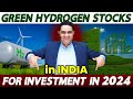 Green hydrogen shares to invest in 2024 in india  green hydrogen stocks realscalpervipul