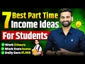 7 Best Part Time Earning Ideas For Students || Hindi 2024