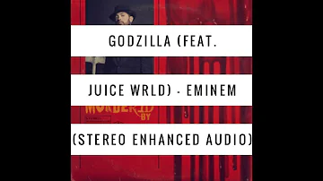 Godzilla (feat. Juice WRLD) - Eminem (STEREO ENHANCED AUDIO)